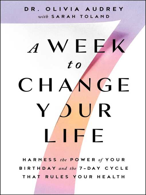 Title details for A Week to Change Your Life by Olivia Audrey - Wait list